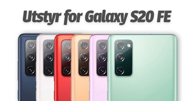 Utstyr for Galaxy S20 FE